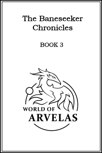 The Baneseeker Chronicles: Book #3